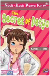 Kecil-kecil Punya Karya : The Secret of Detya