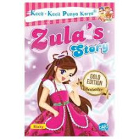 Kecil-Kecil Punya Karya : Zula's Story