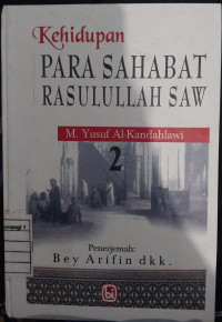 Kehidupan Para Sahabat Rasulullah SAW (2)