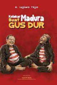 Kelakar Buat Madura Gus Dur