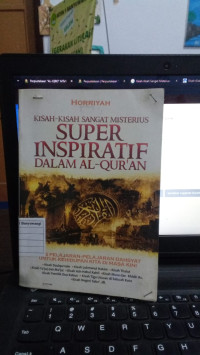 Kisah-KIsah Sangat Misterius : Super Insoiratif Dalam Al-Qur'an