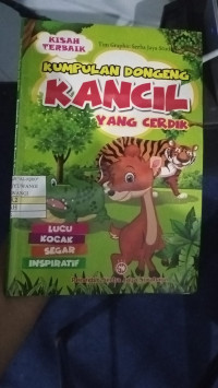 Kisah Terbaik : Kumpulan Dongeng Kancil Yang Cerdik
