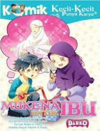 Komik Kecil-Kecil Punya Karya : Mukena Untuk Ibu