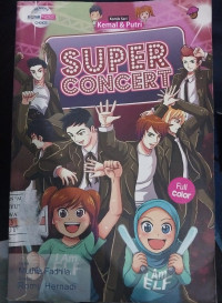 Komik Seri Kemal & Putri : Super Concert