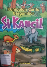 Kumpulan Cerita Bergambar : Si Kancil