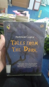 Kumpulan Cerpen : Tales From The Dark