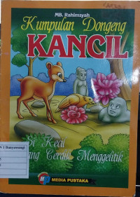 Kumpulan Dongeng Kancil : Si Kecil yang Cerdik Menggelitik