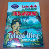 Legenda & Dongeng Nusantara : Telaga Biru