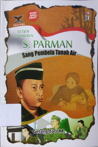 Letjen Anumerta S.Parman : Sang Pembela Tanah Air