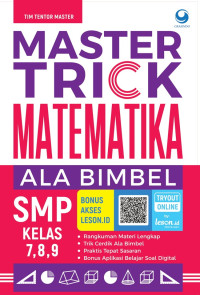 Master Trick Matematika Ala Bimbel SMP/MTs Kelas 7, 8, 9