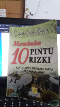 Membuka 10 Pintu Rizki : Kiat Sukses Menjadi Kaya Secara Islami