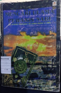 Mencari Ulama Pewaris Nabi (Selayang Pandang Sejarah Para Ulama)