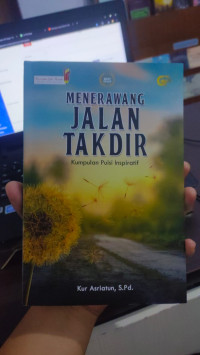 Menerawang  Jalan Takdir : Kumpulan Puisi Inspiratif