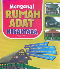 Mengenal Rumah Adat Nusantara (33 Provinsi)