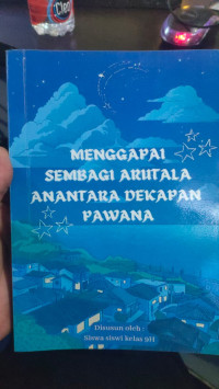 Menggapai Sembagai Arutala Anantara Dekapan Pawana