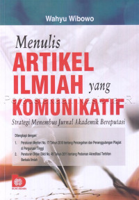 Menulis Artikel Ilmiah yang Komunikatif : Strategi Menembus Jurnal Akademik Bereputasi