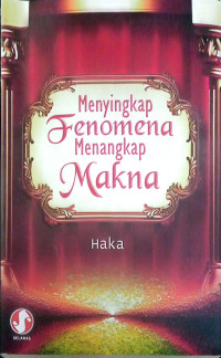 Menyingkap Fenomena Menangkap Makna