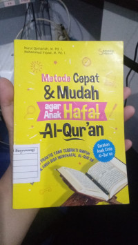 Metode Cepat & Mudah Agar Anak Hafal Al-Qur'an