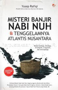 Misteri Banjir Nabi Nuh & Tenggelamnya Atlantis Nusantara