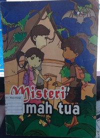 Misteri Rumah Tua