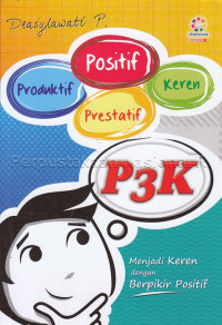 P3K (Positif, Produktif,  Prestatif, Keren)