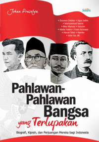 Pahlawan Pahlawan Bangsa : Yang Terlupakan