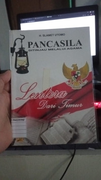 Pancasila Ditinjau Melalui Agama : Lentera Dari Timur