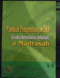 Panduan Pengembangan UKS (Usaha Kesehatan Sekolah) di Madrasah