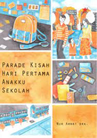 Parade Kisah Hari Pertama Anakku Sekolah