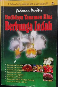 Pedoman Praktis Budidaya Tanaman Hias Berbunga Indah