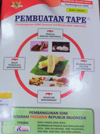 Pembuatan Tape (Pembangunan SDM Generasi 4.0 Masyarakat Indonesia)