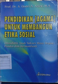 Pendidikan (Agama) untuk Membangun Etika Sosial