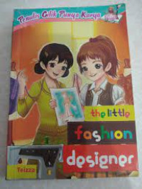 Penulis Cilik Punya  Karya : The Little Fashion Designer