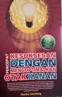 Percepat Kesuksesan dengan Mengoptimalkan Otak Kanan