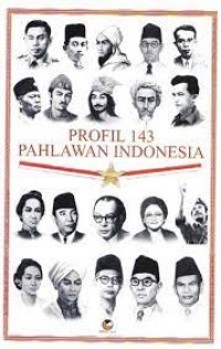 Profil 143 Pahlawan Indonesia