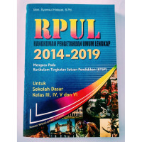 Rangkuman Pengetahuan Umum Lengkap (RPUL) 2014 - 2019