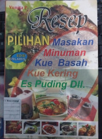 Resep Pilihan Masakan : Minuman Kue Basah Kue Kering Es Puding dll