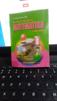 Rumus-Rumus Matematika Lengkap : Untuk SLTP Kelas I,II, Dan III