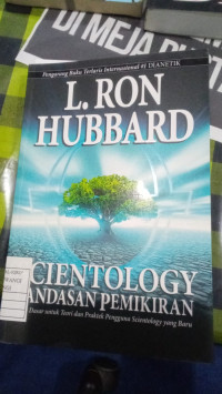 Scientology Landasan Pemikiran : Dasar Untuk Teori Dan Praktek Pengguna Scientology Yang Baru