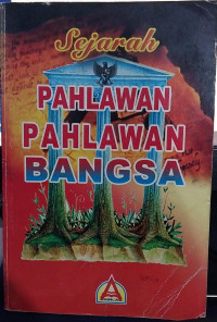 Sejarah Pahlawan-Pahlawan Bangsa