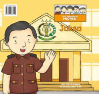 Seri Mengenal Profesi : Jaksa