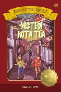 Seri Misteri Favorit : Misteri Kota Tua