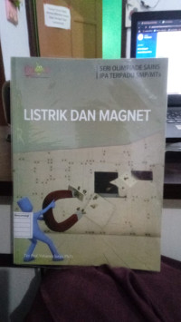 Seri Olimpiade Sains IPA Terpadu SMP/MTs : Listrik Dan Magnet