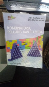 Seri Olimpiade Sains Matematika SMP/MTs : Kombinatorik, Peluang, Dan Statistik