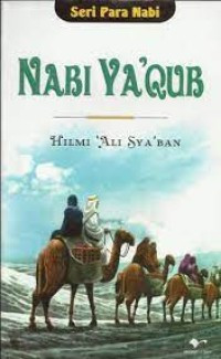 Seri Para Nabi : Nabi Ya'qub