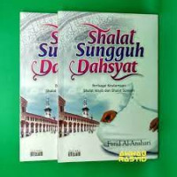 Shalat Sungguh Dahsyat : Berbagai Keutamaan Shalat Wajib Dan Shalat Sunnah