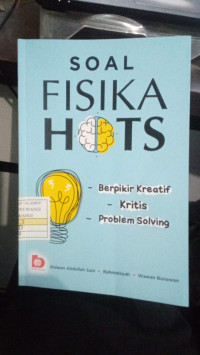 Soal Fisika Hots : Berpikir Kreatif, Kritis, Problem Solving