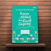 Taman Akhlak Dan Kasih Sayang : Kisah Sehari-hari  Nabi Pengasah Hati Nurani