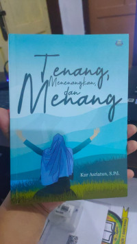 Tenang, Menenangkan Dan Menang