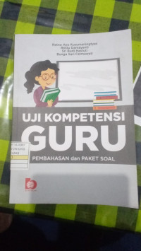 Uji Kompetensi Guru : Pembahasan Dan Paket Soal